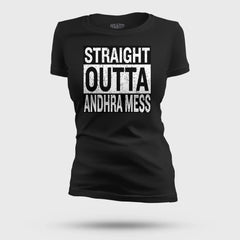 Straight Outta Andhra Mess Women's T-Shirt in Black Color