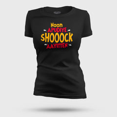 Naan Apudiye Shoooock Aayitten Women's T-Shirt in Black Color