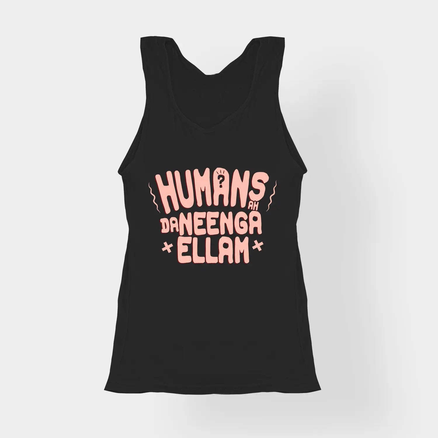 Humans Ah Da Neenga Ellam? Women's Tank Top in Black Color