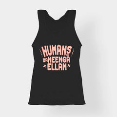 Humans Ah Da Neenga Ellam? Women's Tank Top in Black Color