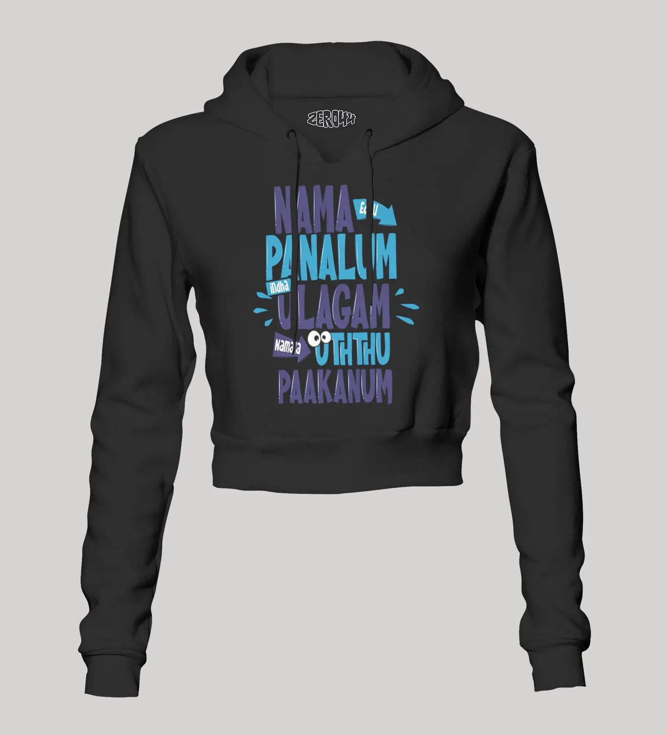 Nama Edhu Panalum Indha Ulagam Namala Uththu Paakanum Women's Crop Hoodies in Black Color