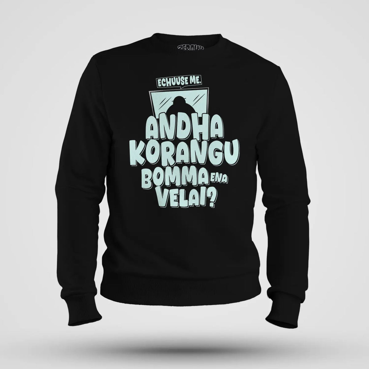 Echuuse Me Andha Korangu Bomma Ena Velai Men/Unisex Sweatshirt in Black Color