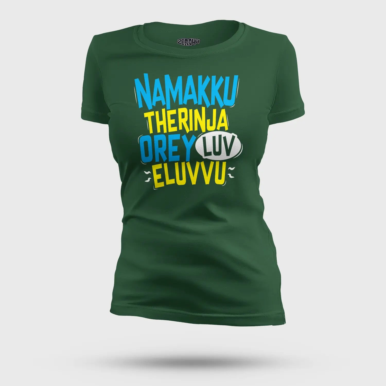 Namakku Therinja Orey Luv, Eluvvu Women's T-Shirt in Bottle Green Color