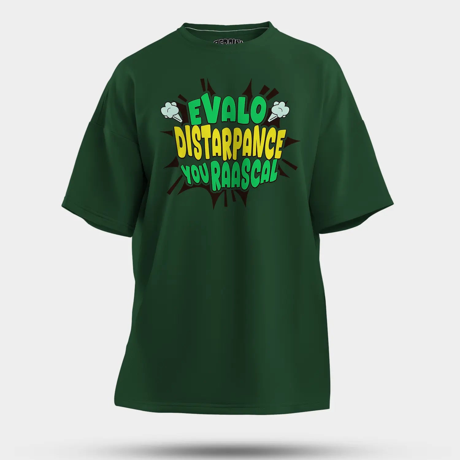 Evalo Distarpance You Raascal Men/Unisex Oversized T-Shirt in Bottle Green Color