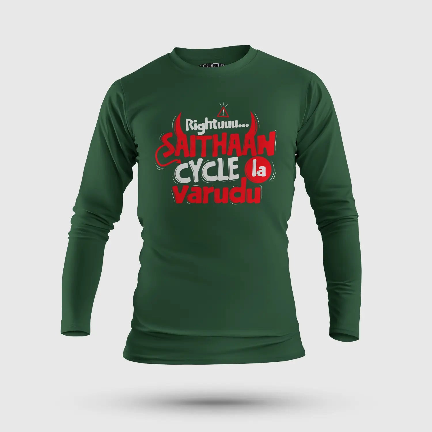 Rightuuu.. Saithaan Cycle La Varudhu Men/Unisex Long Sleeve T-Shirt in Bottle Green Color