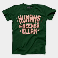Humans Ah Da Neenga Ellam? Men/Unisex T-Shirt in Bottle Green Color