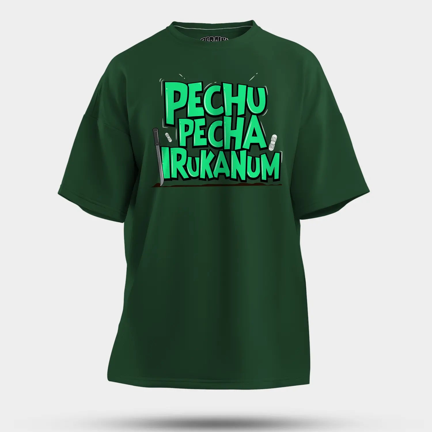 Pechu Pecha Irrukanum Men/Unisex Oversized T-Shirt in Bottle Green Color