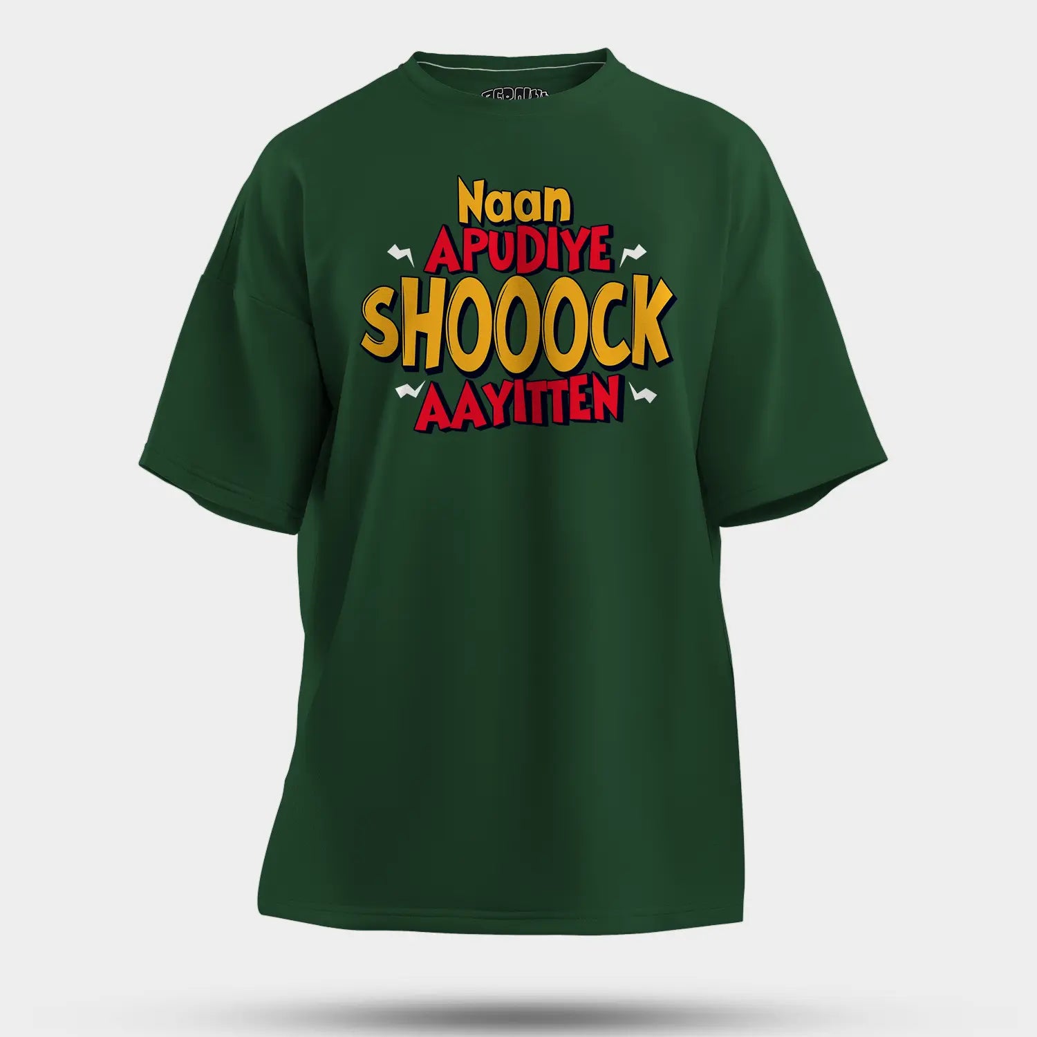 Naan Apudiye Shoooock Aayitten Men/Unisex Oversized T-Shirt in Bottle Green Color