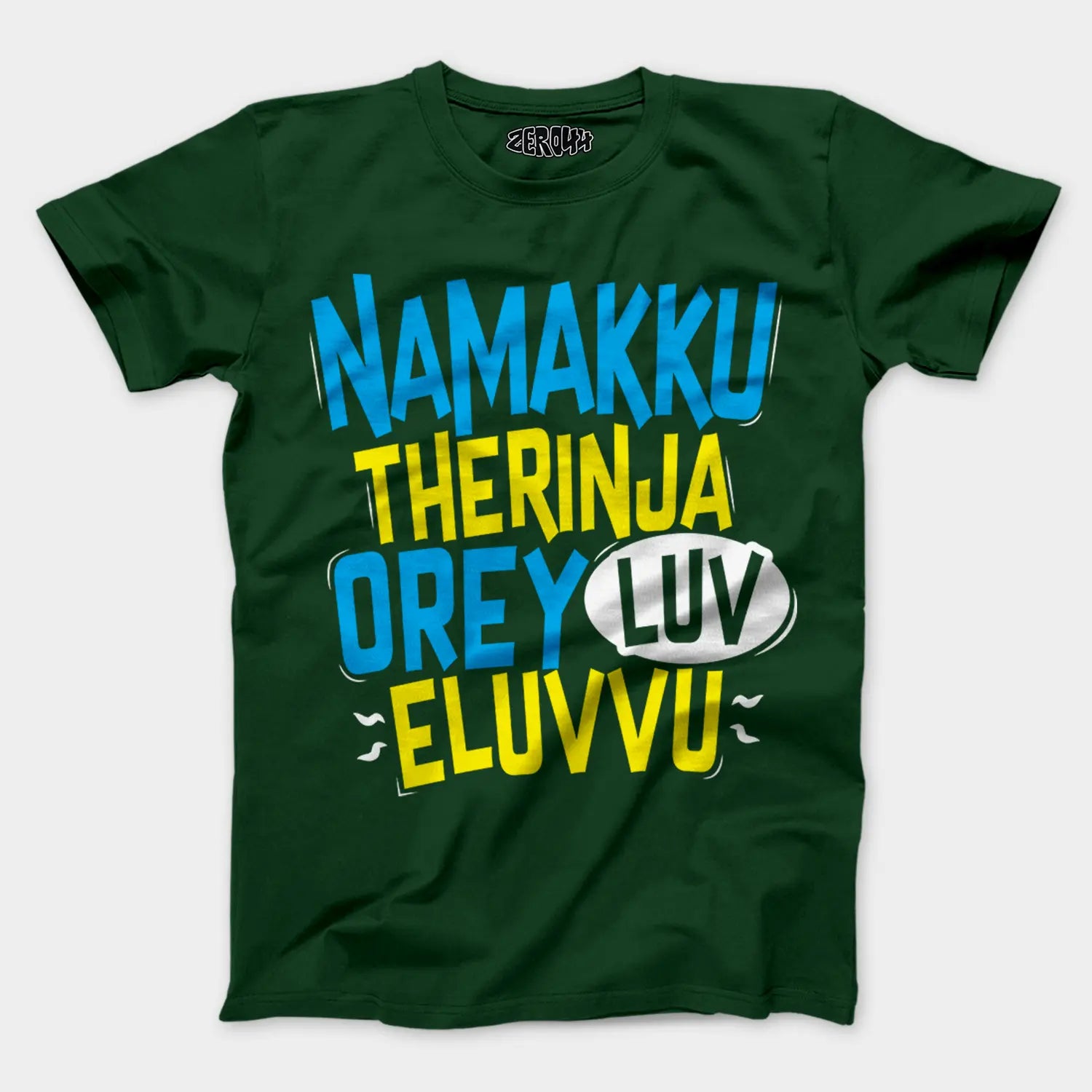 Namakku Therinja Orey Luv, Eluvvu Men/Unisex T-Shirt in Bottle Green Color