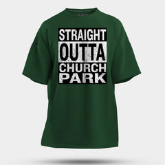 Straight Outta Church Park Men/Unisex Oversized T-Shirt in Bottle Green Color