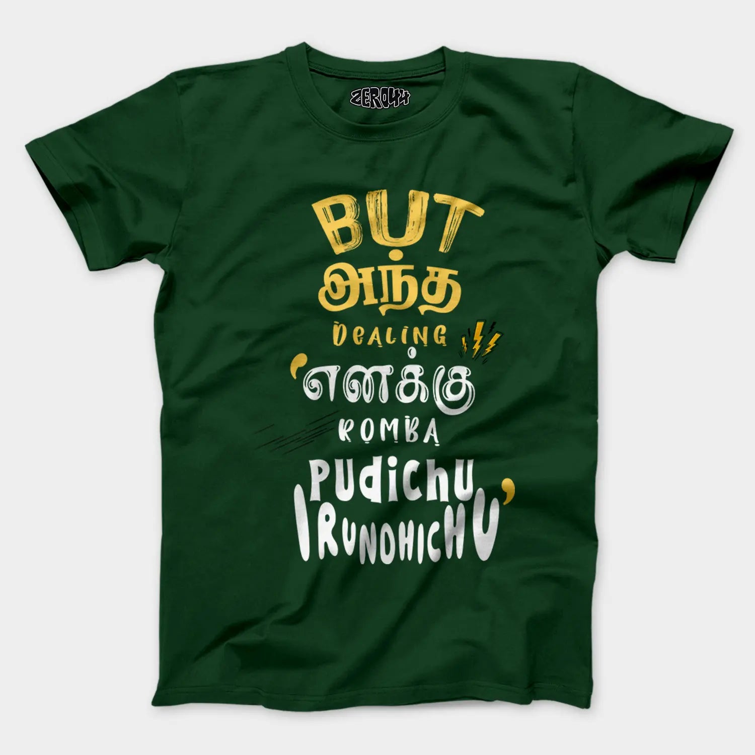 But Antha Dealing Enaku Romba Pudichu Irundhichu Men/Unisex T-Shirt in Bottle Green Color