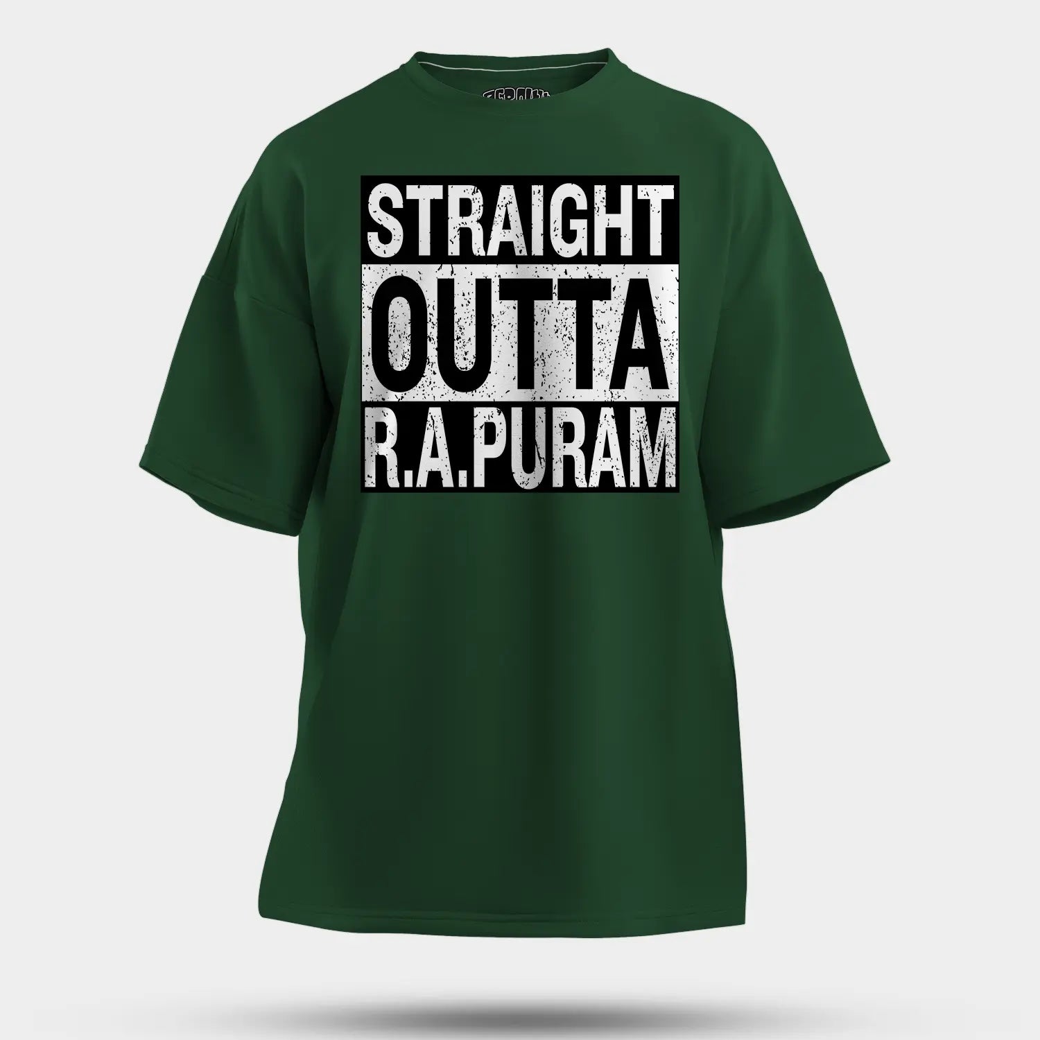 Straight Outta R.a Puram Men/Unisex Oversized T-Shirt in Bottle Green Color