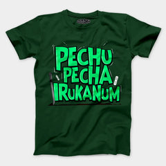 Pechu Pecha Irrukanum Men/Unisex T-Shirt in Bottle Green Color