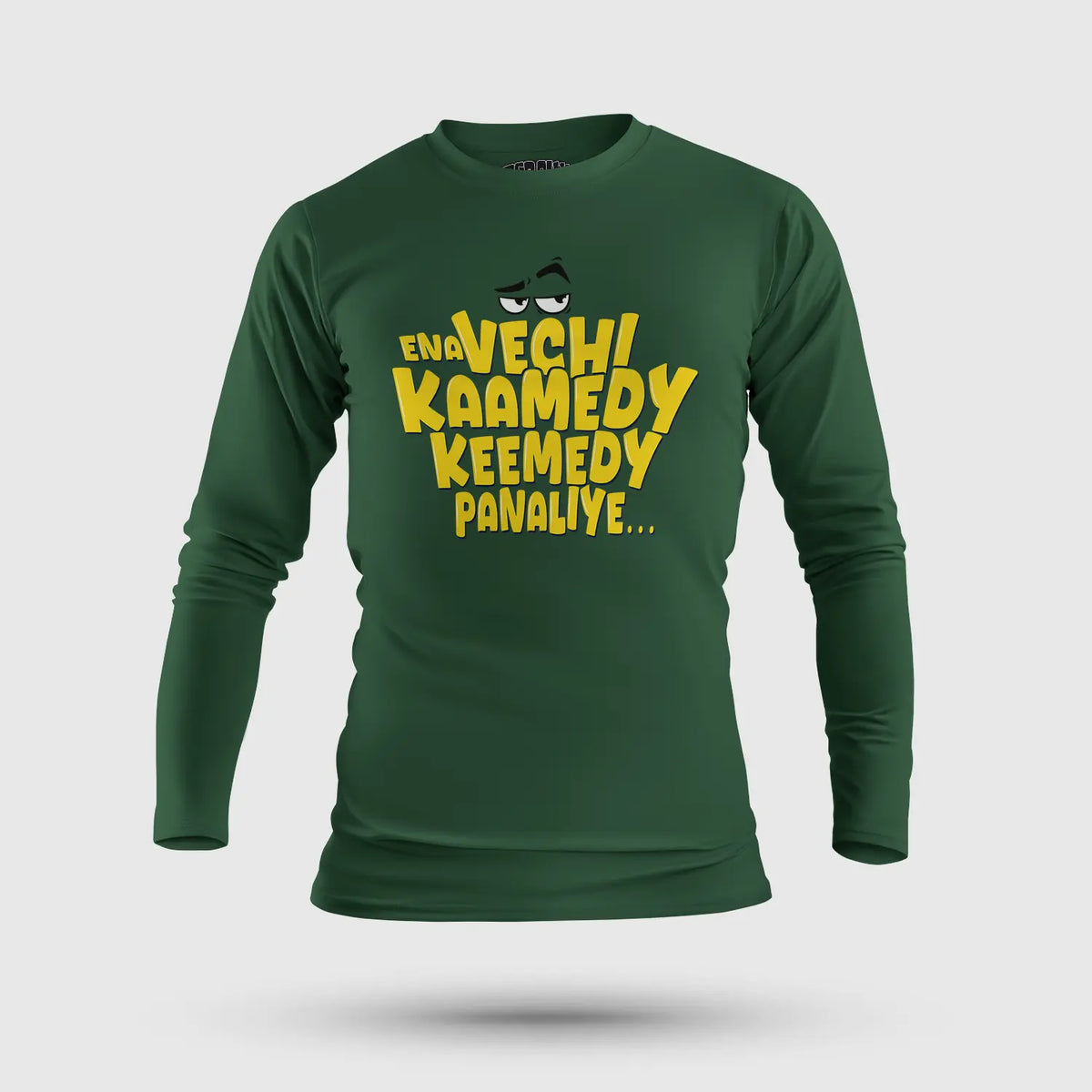 Ena Vechi Kaamedy Keemady Panaliye Men/Unisex Long Sleeve T-Shirt in Bottle Green Color