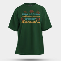 Ena Chinna Pulla Thanama Iruku Rascal Men/Unisex Oversized T-Shirt in Bottle Green Color
