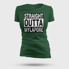 Straight Outta Mylapore Women's T-Shirt in Bottle Green Color