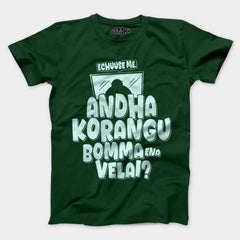Echuuse Me Andha Korangu Bomma Ena Velai Men/Unisex T-Shirt in Bottle Green Color