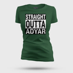 Straight Outta Adyar Women's T-Shirt in Bottle Green Color