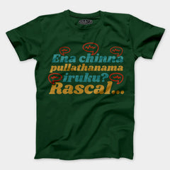 Ena Chinna Pulla Thanama Iruku Rascal Men/Unisex T-Shirt in Bottle Green Color