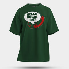 Hello Dubai Ah? Men/Unisex Oversized T-Shirt in Bottle Green Color