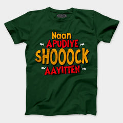 Naan Apudiye Shoooock Aayitten Men/Unisex T-Shirt in Bottle Green Color