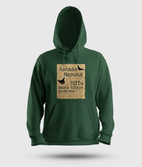 Aahaaa Namma Bittu Nama Kitaye Podarane Men/Unisex Hoodie in Bottle Green Color