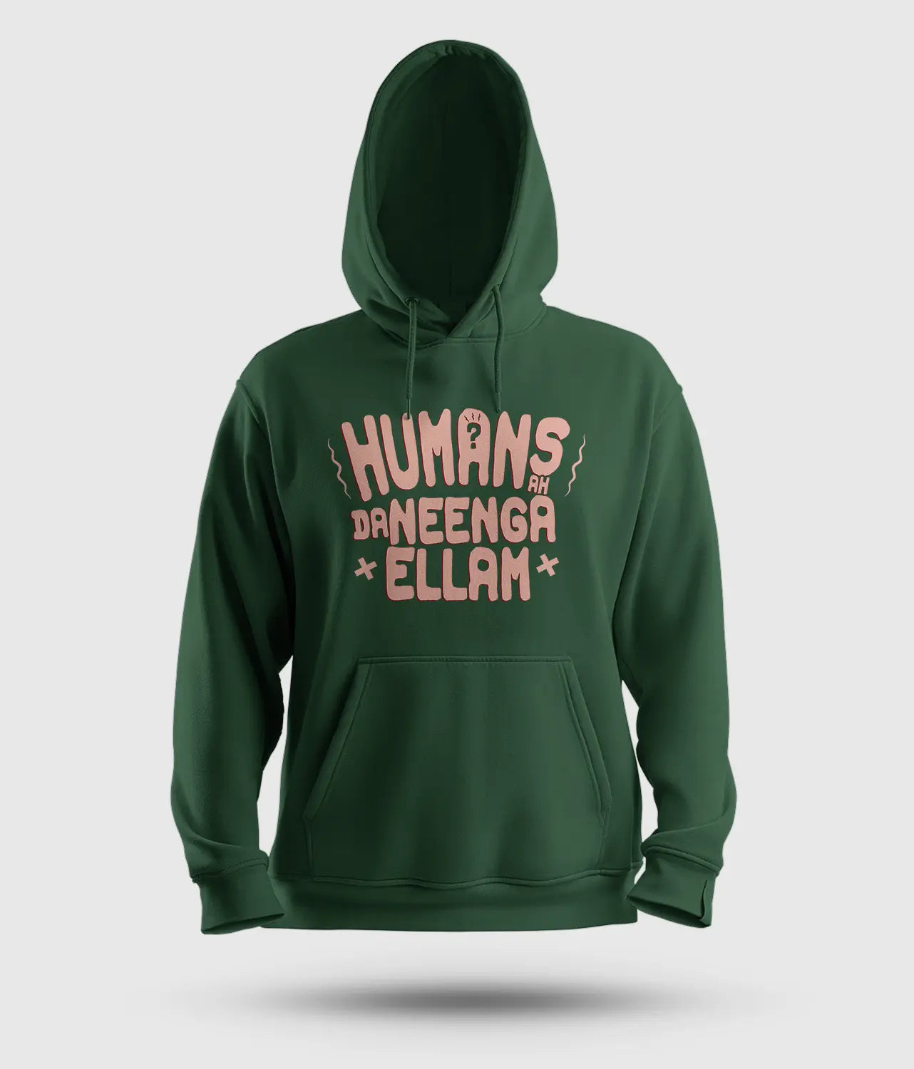 Humans Ah Da Neenga Ellam? Men/Unisex Hoodie in Bottle Green Color