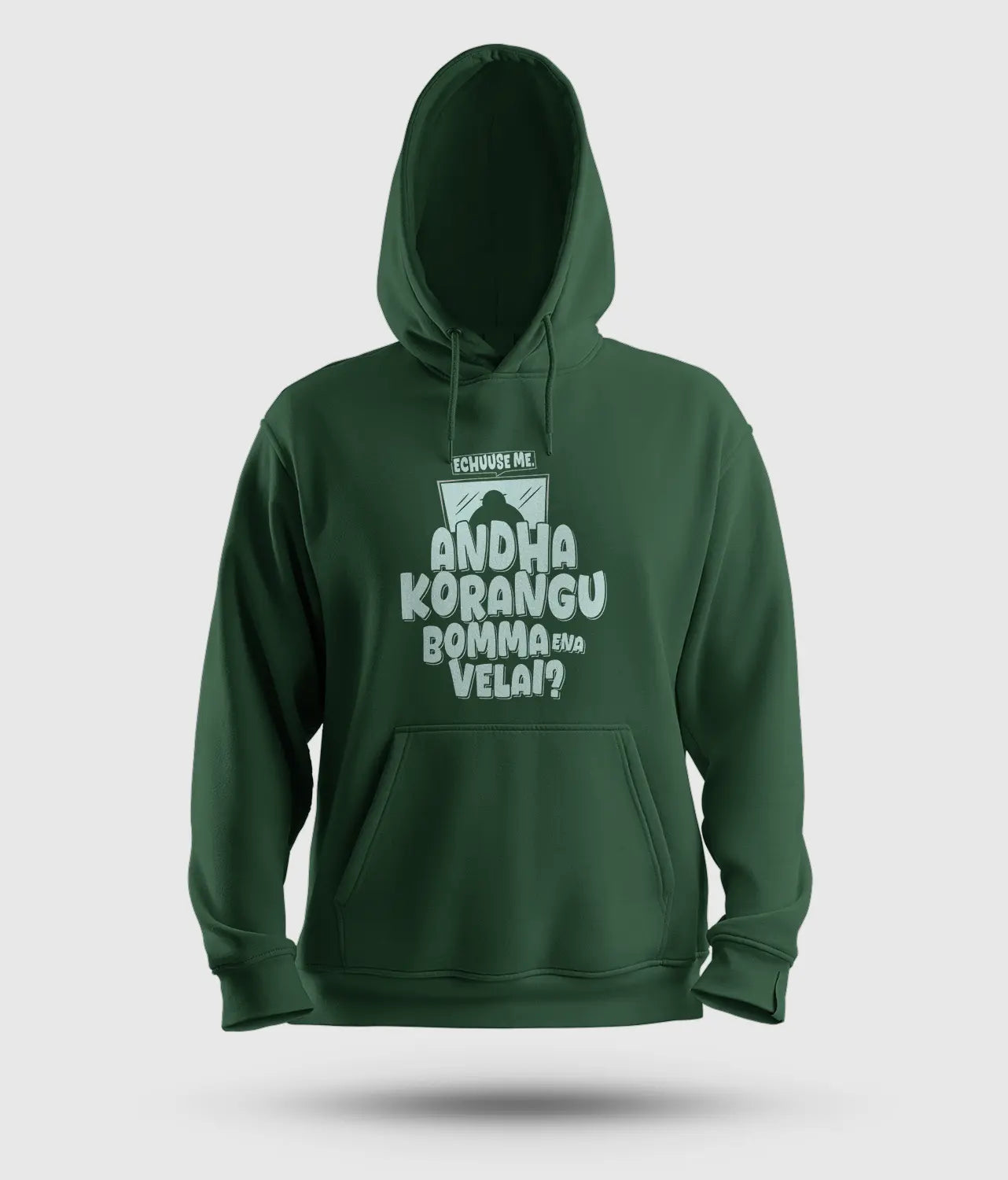 Echuuse Me Andha Korangu Bomma Ena Velai Men/Unisex Hoodie in Bottle Green Color
