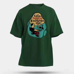Vela Soliye Kolrangaiya Men/Unisex Oversized T-Shirt in Bottle Green Color