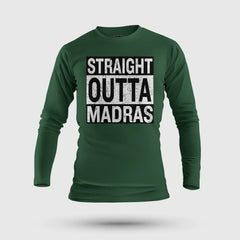 Straight Outta Madras Men/Unisex Long Sleeve T-Shirt in Bottle Green Color
