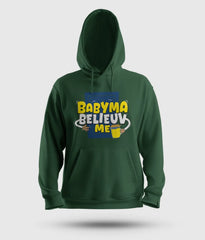 Babyma Belieuv Me Men/Unisex Hoodie in Bottle Green Color