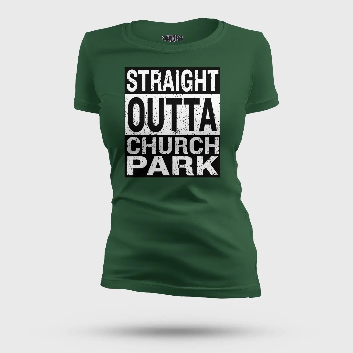 Straight Outta Church Park Women's T-Shirt in Bottle Green Color
