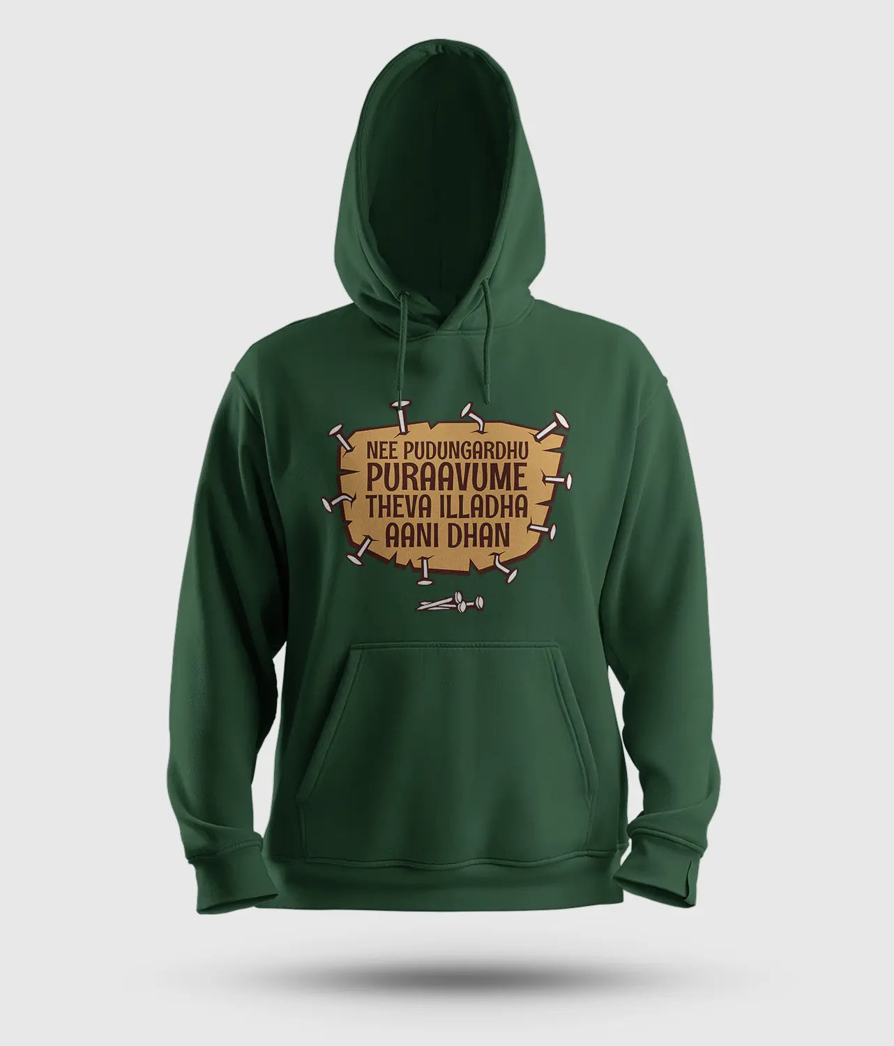 Nee Pudungurathu Puraavume Theva Illadha Aani Dhan Men/Unisex Hoodie in Bottle Green Color