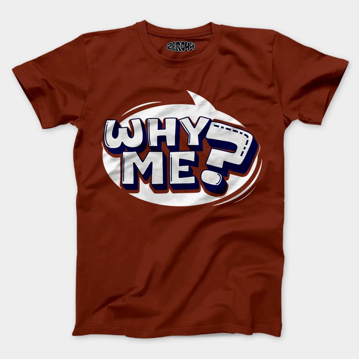 Why Me? Men/Unisex T-Shirt in Brick Red Color