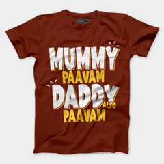 Mummy Paavam, Daddy Also Paavam Men/Unisex T-Shirt in Brick Red Color