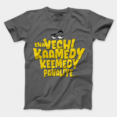 Ena Vechi Kaamedy Keemady Panaliye Men/Unisex T-Shirt in Charcoal Melange Color