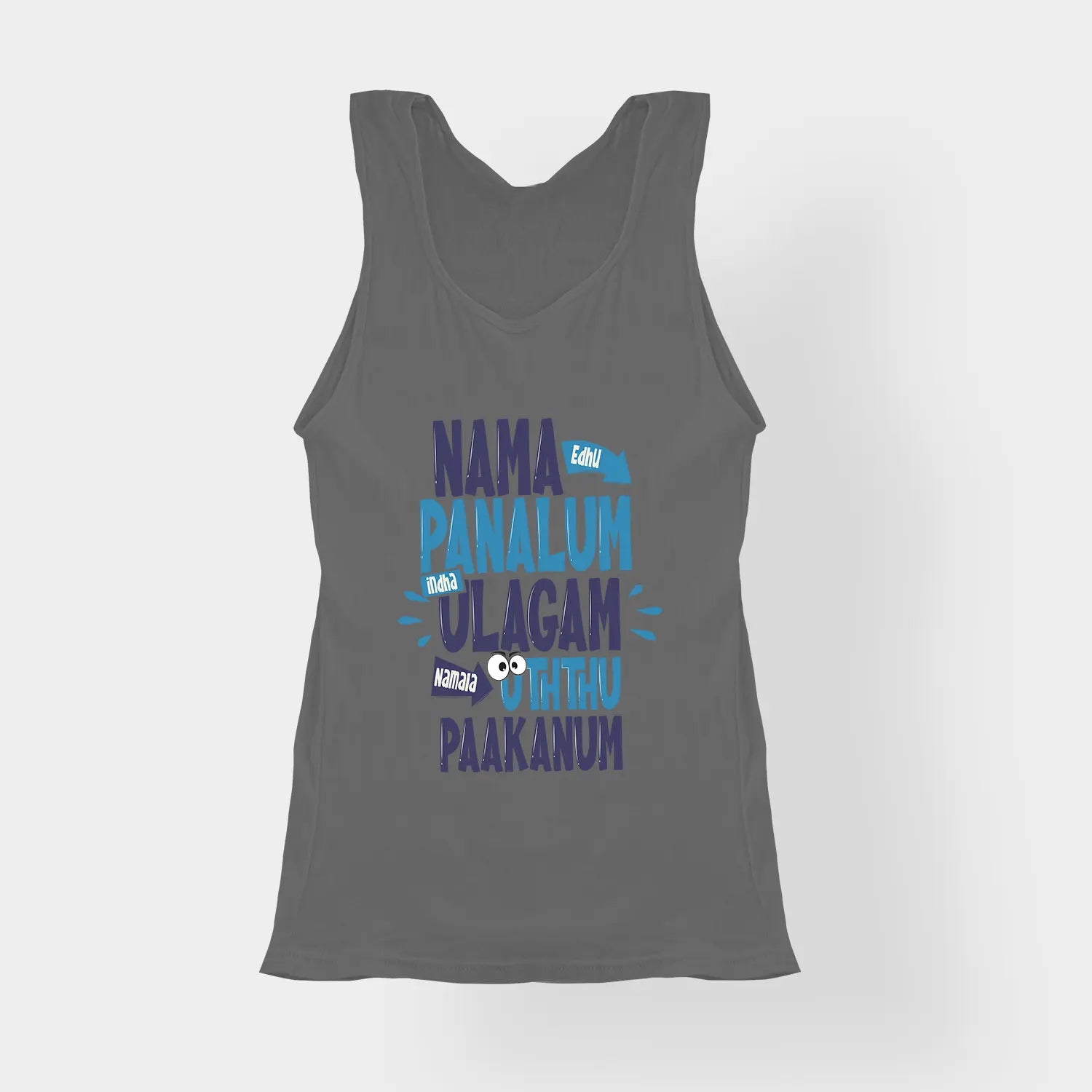 Nama Edhu Panalum Indha Ulagam Namala Uththu Paakanum Women's Tank Top in Charcoal Melange Color