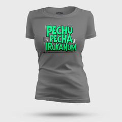 Pechu Pecha Irrukanum Women's T-Shirt in Charcoal Melange Color