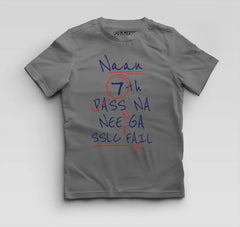 Naan 7Th Pass Na, Neenge Sslc Fail Boys Round Neck T-Shirt in Charcoal Melange Color