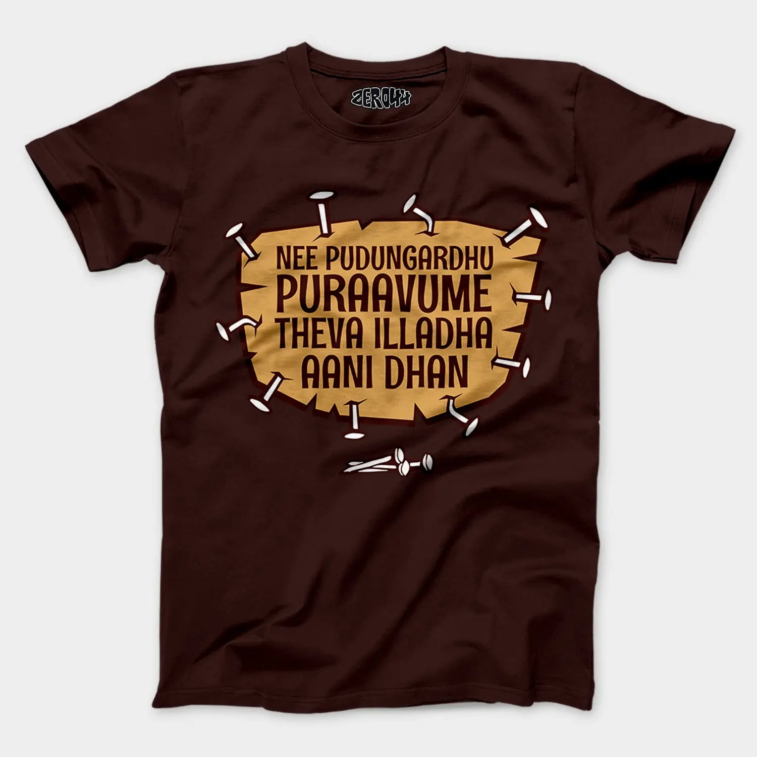Nee Pudungurathu Puraavume Theva Illadha Aani Dhan Men/Unisex T-Shirt in Coffee Brown Color