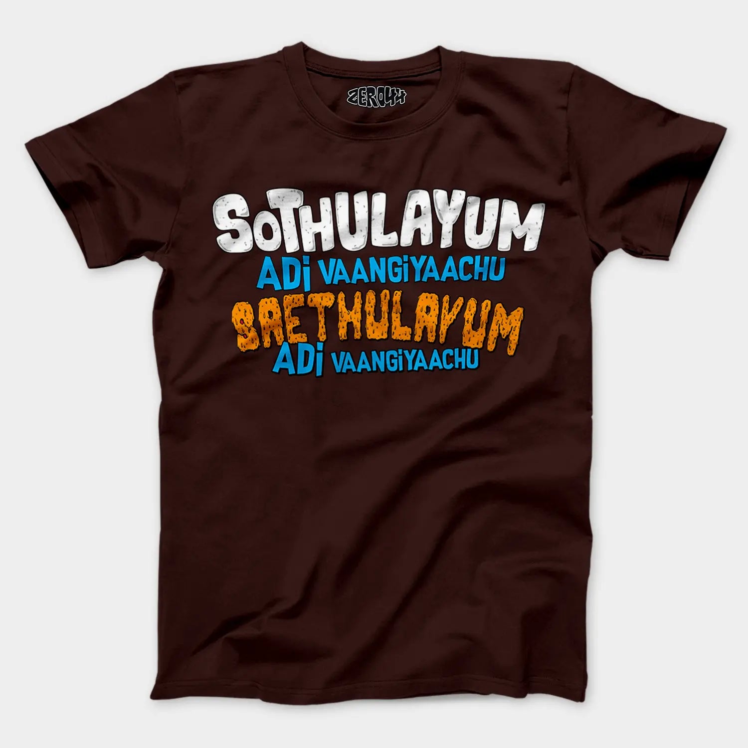 Sothulayum Adi Vaangiyaachu Saethulayum Adi Vaangiyaachu Men/Unisex T-Shirt in Coffee Brown Color