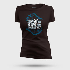 Indha Gap Dhan Ne Enaku Vekka Pora Aap Ah? Women's T-Shirt in Coffee Brown Color