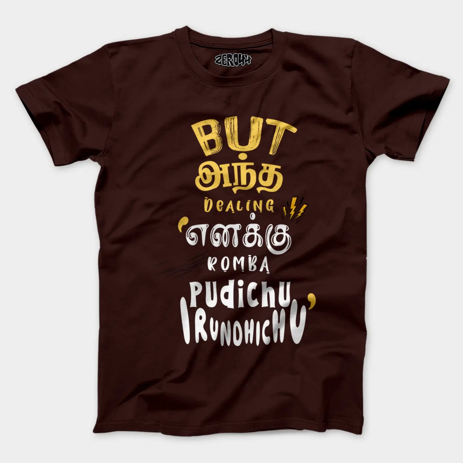 But Antha Dealing Enaku Romba Pudichu Irundhichu Men/Unisex T-Shirt in Coffee Brown Color