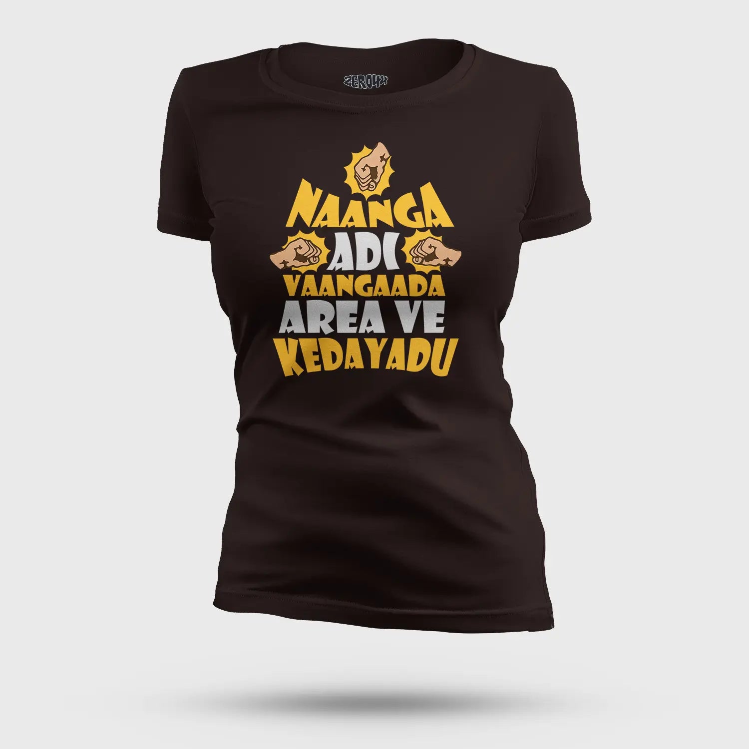 Naanga Adi Vaangada Area Ve Kedayadu Women's T-Shirt in Coffee Brown Color