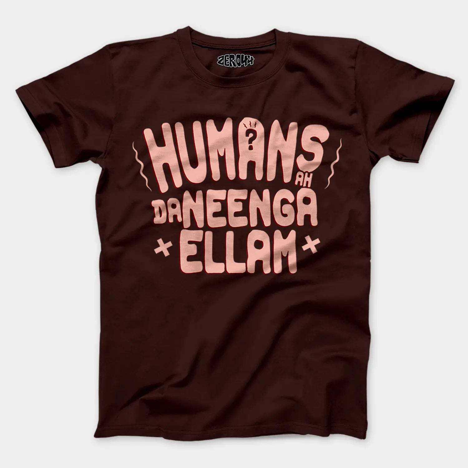 Humans Ah Da Neenga Ellam? Men/Unisex T-Shirt in Coffee Brown Color