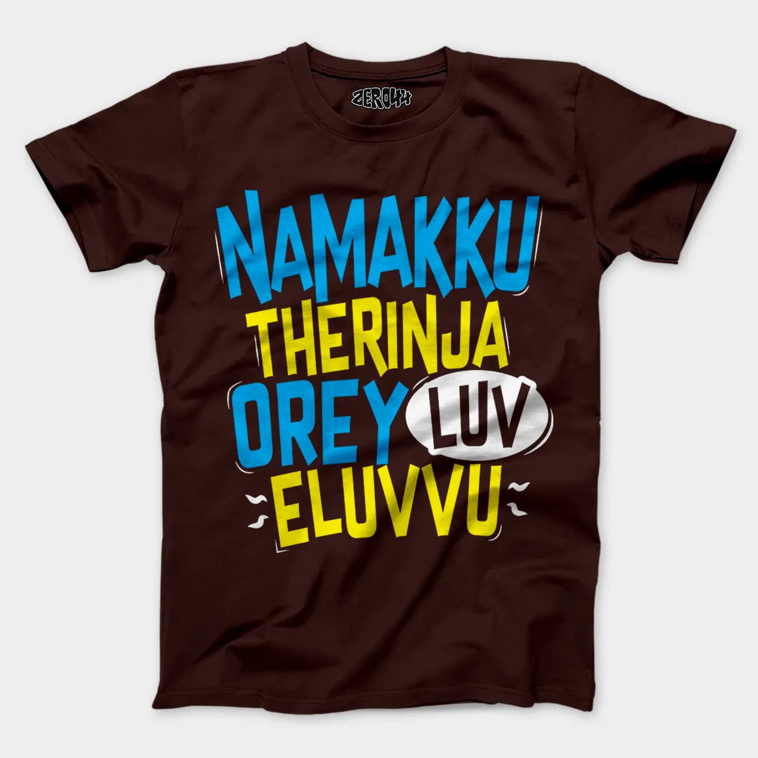 Namakku Therinja Orey Luv, Eluvvu Men/Unisex T-Shirt in Coffee Brown Color