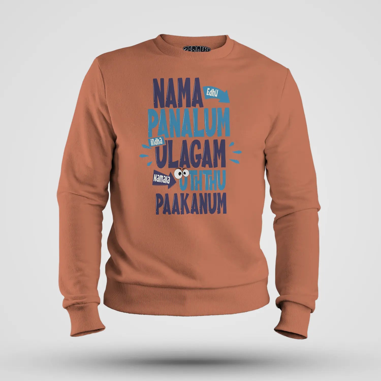 Nama Edhu Panalum Indha Ulagam Namala Uththu Paakanum Men/Unisex Sweatshirt in Coral Color