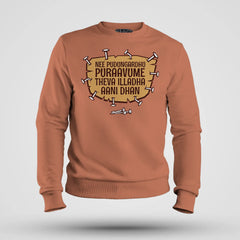 Nee Pudungurathu Puraavume Theva Illadha Aani Dhan Men/Unisex Sweatshirt in Coral Color