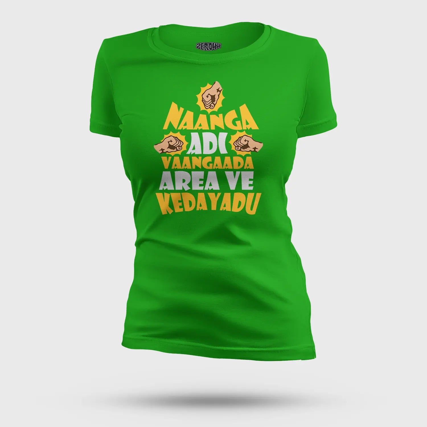 Naanga Adi Vaangada Area Ve Kedayadu Women's T-Shirt in Flag Green Color