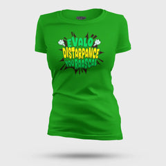 Evalo Distarpance You Raascal Women's T-Shirt in Flag Green Color